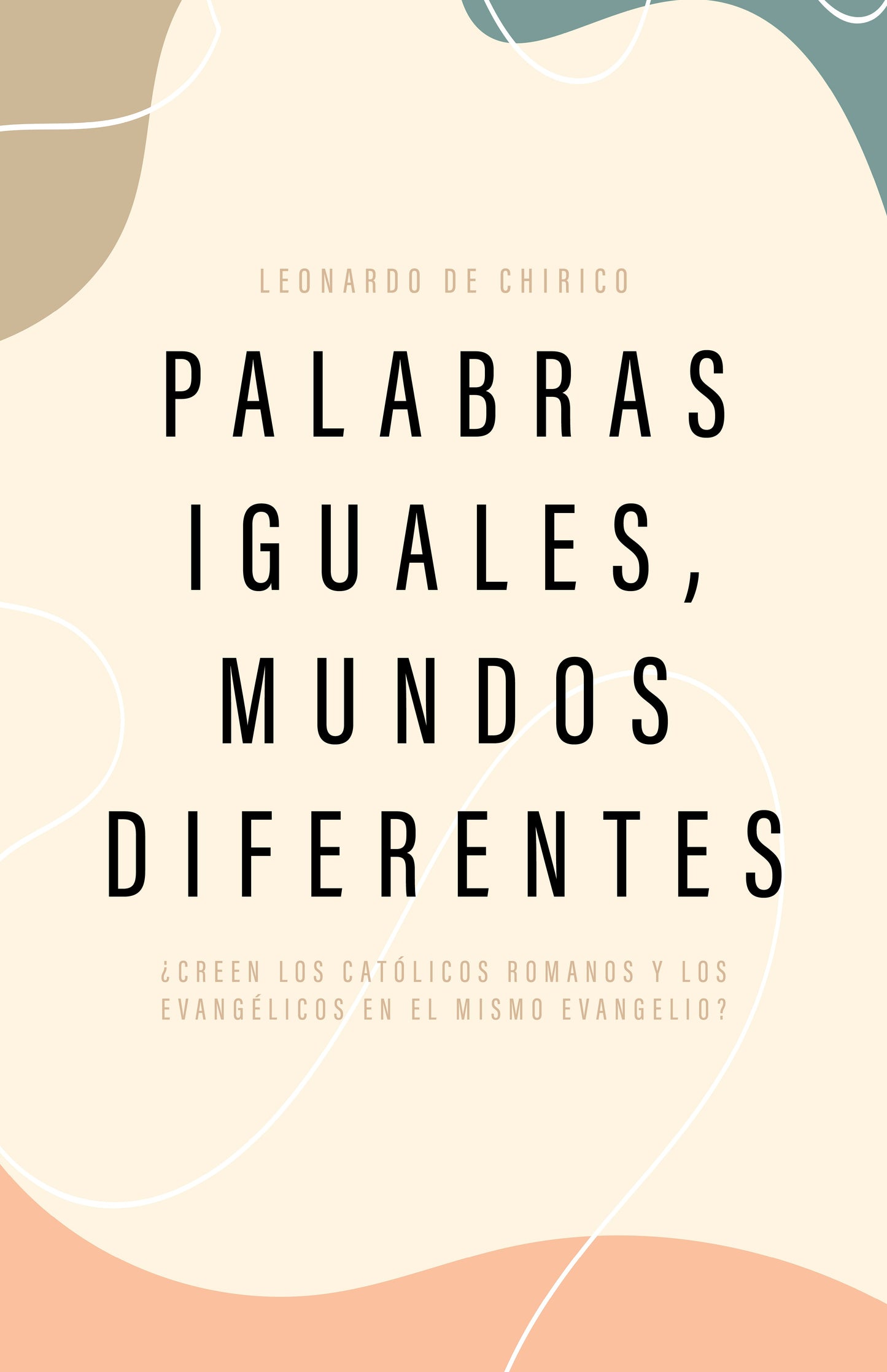 Palabras Iguales Mundos Diferentes (Same Words Different Worlds)