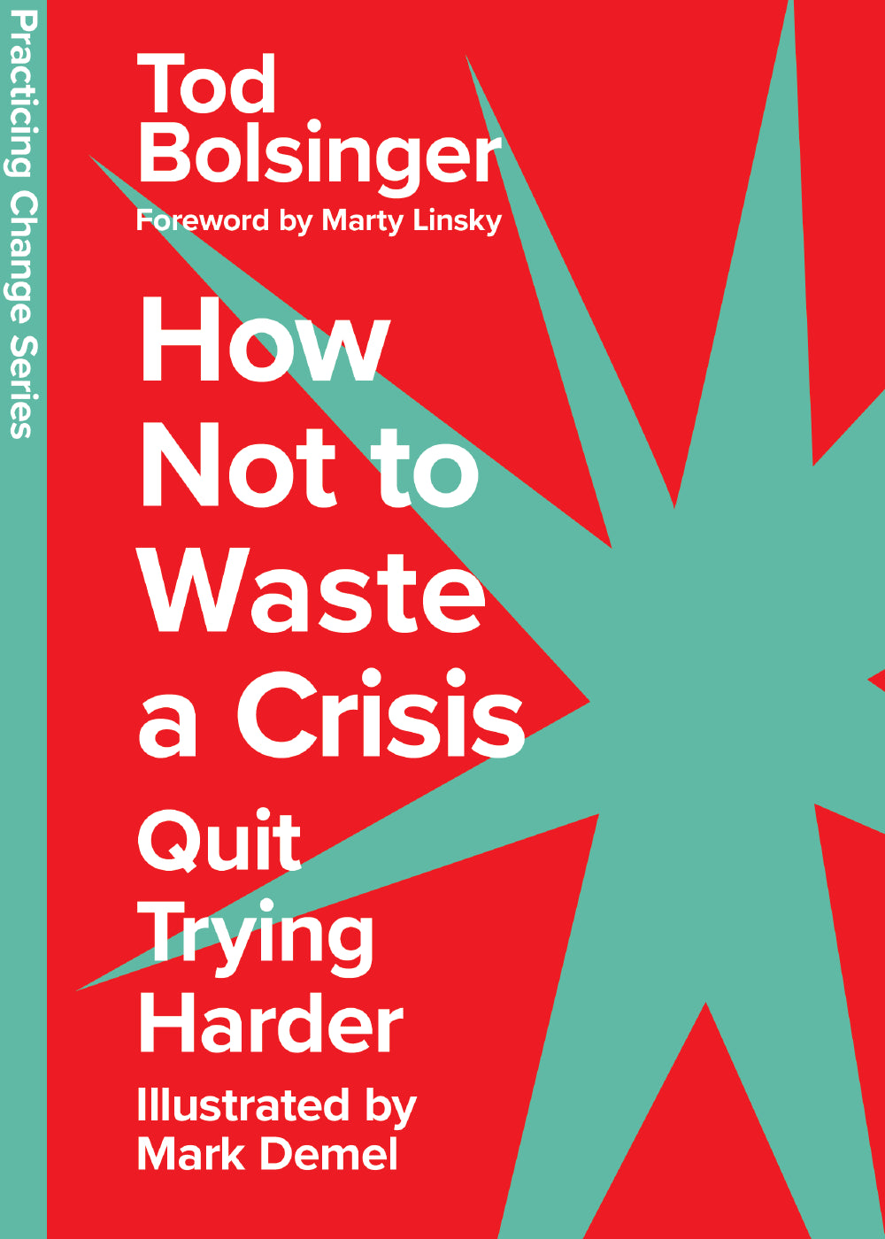 How Not To Waste A Crisis (Practicing Change Series)