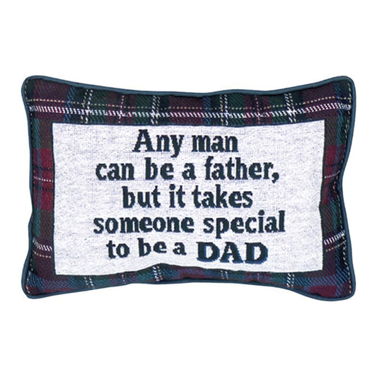 Pillow-Any Man Can Be a Father  But... (12.5" x 8")