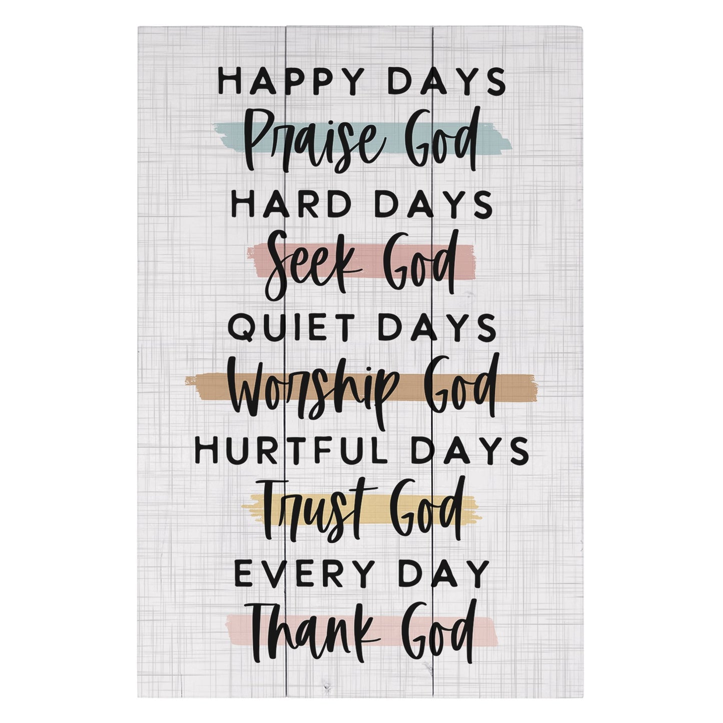 Rustic Pallet-Every Day Thank God (10.75" x 16")