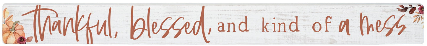 Talking Stick-Thankful Blessed Mess (16 x 1.5)