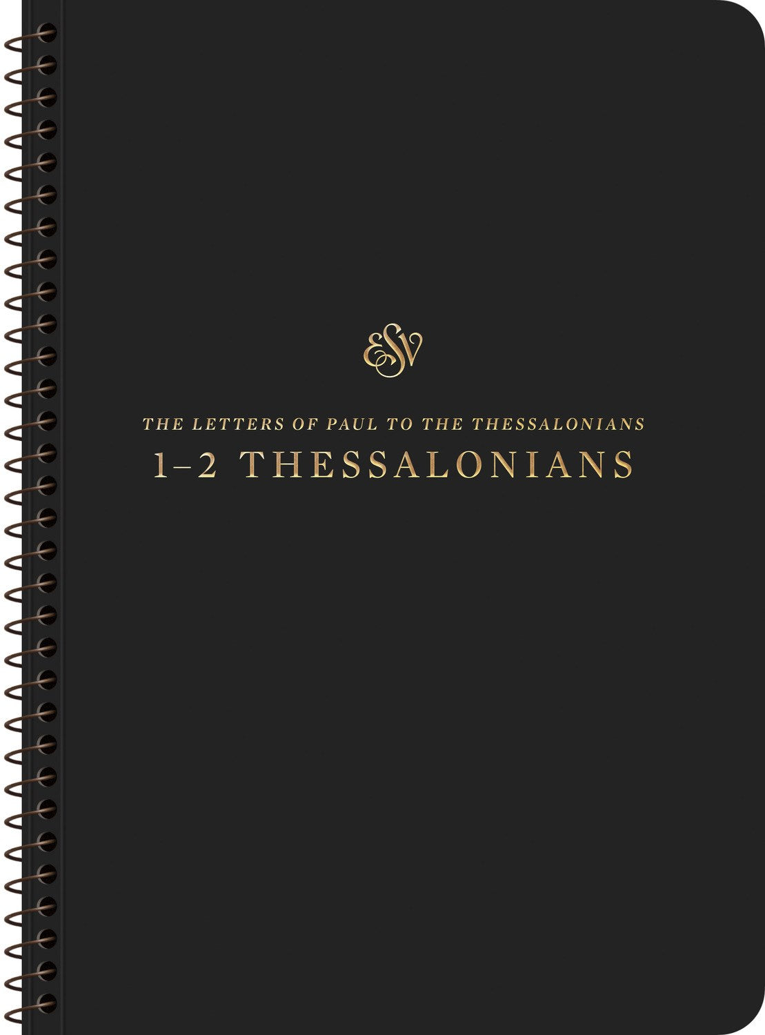 ESV Scripture Journal Spiral-Bound Edition: 1-2 Thessalonians-Softcover