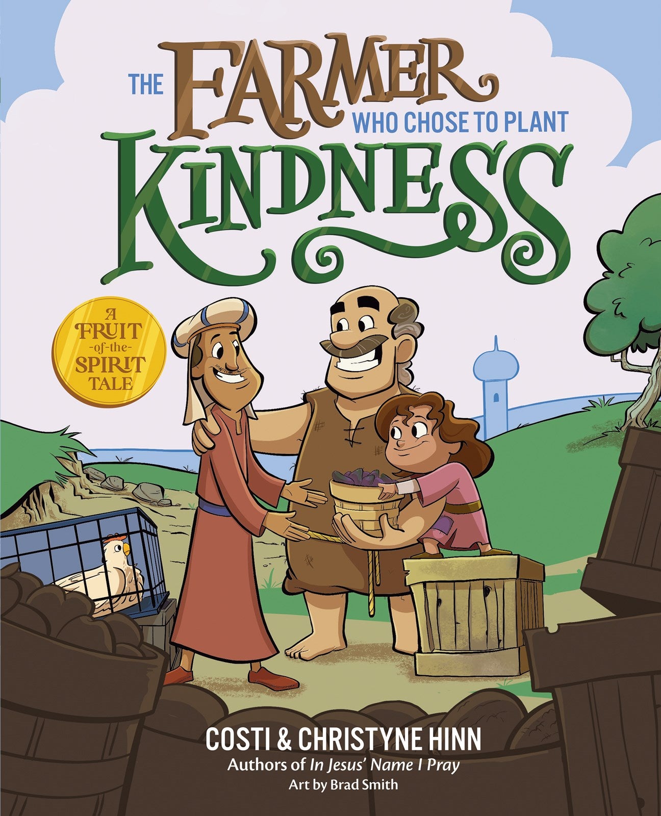 The Farmer Who Chose To Plant Kindness (A Fruit-of-the-Spirit Tale)