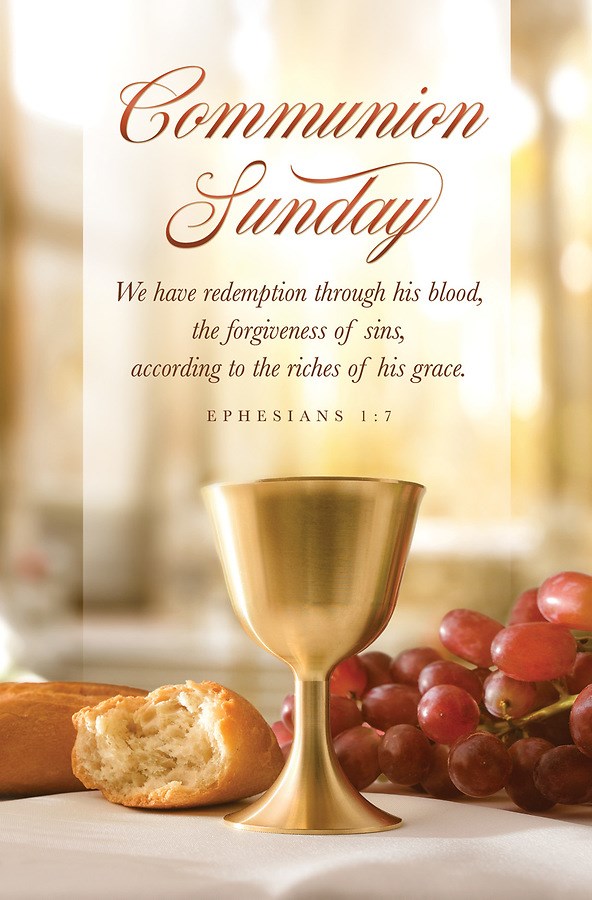 Bulletin-Communion Sunday/We Have Redemption Through His Blood (Ephesians 1:7)