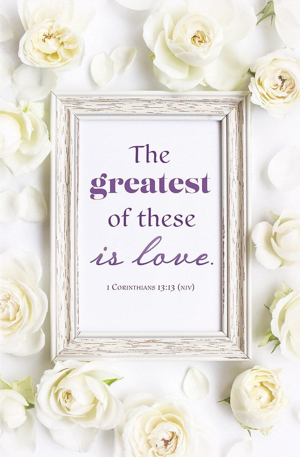 Bulletin-The Greatest Of These Is Love (1 Corinthians 13:13 NIV) (Pack Of 100)