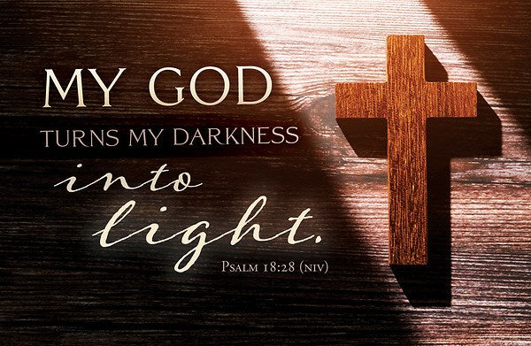 Postcard-My God Turns Darkness Into Light (Psalm 18:28 NIV) (Pack Of 100)
