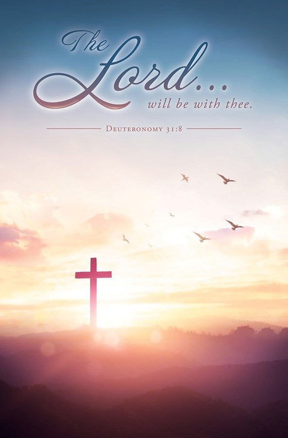 Bulletin-The Lord...Will Be With Thee (Deuteronomy 31:8) (Pack Of 100)