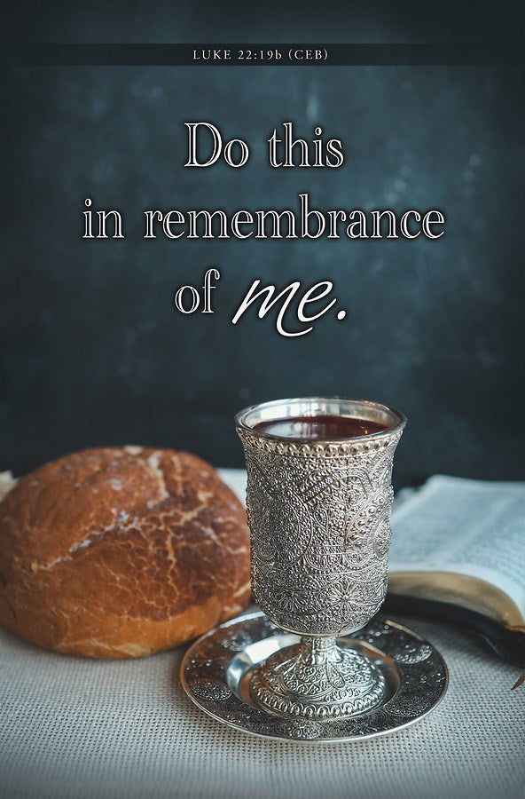 Bulletin-Do This In Rememrance Of Me (Luke 22:19 CEB)