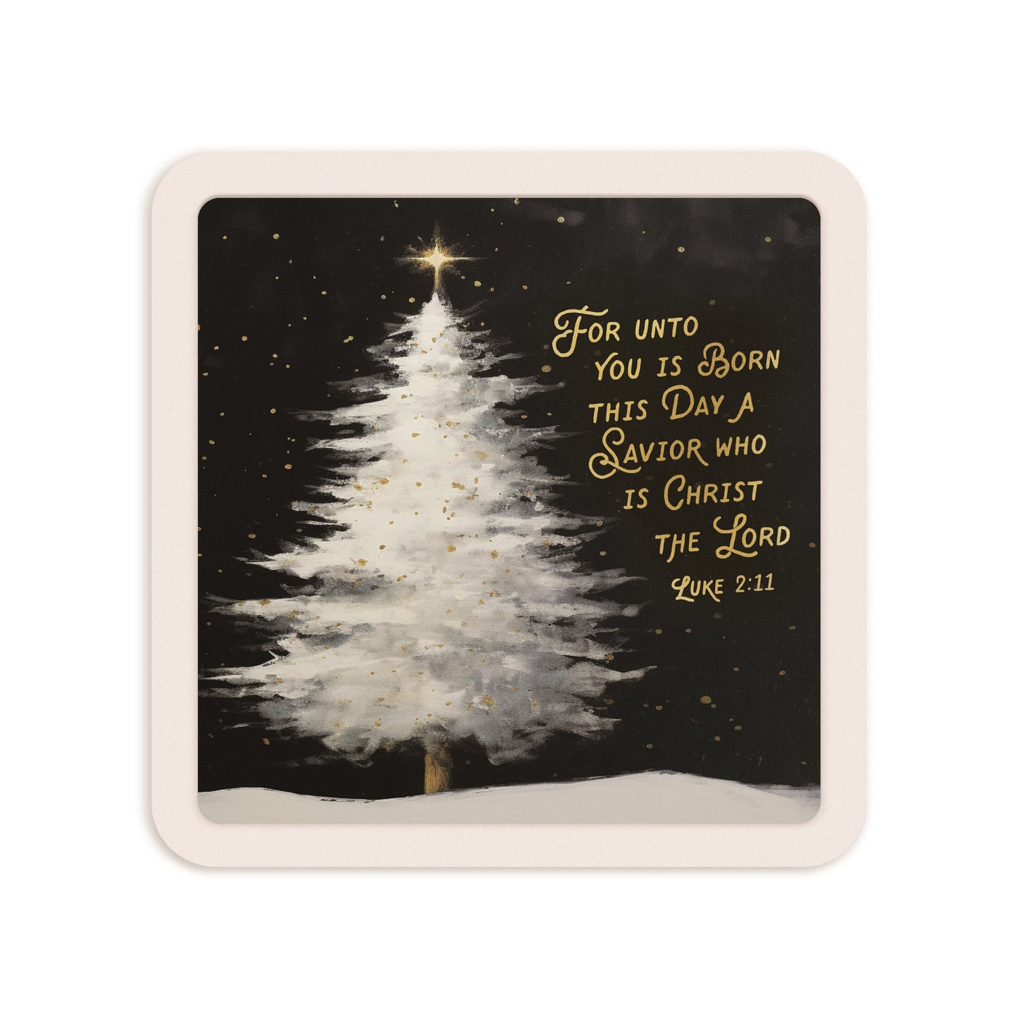 Tabletop Sign-For Unto You Is Born This Day (4.5" x 4.5" x 1")