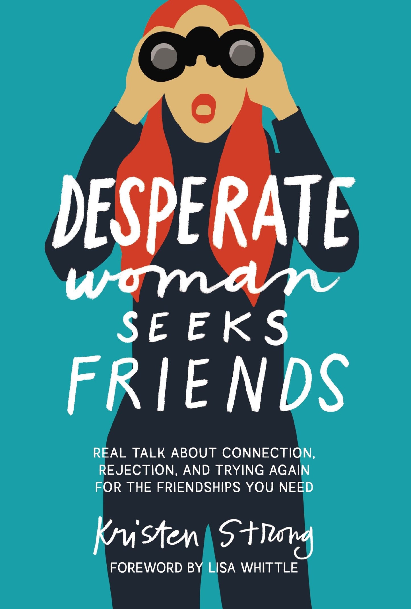 Desperate Woman Seeks Friends