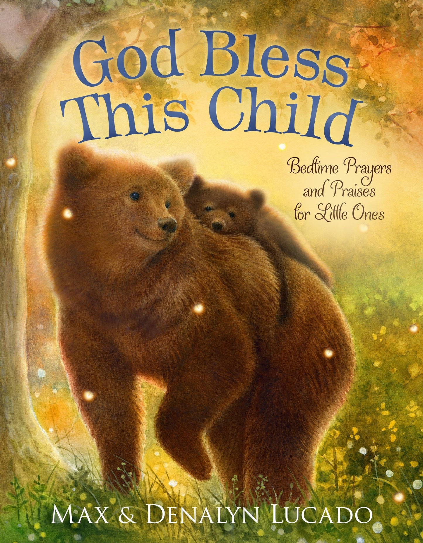 God Bless This Child (Max Lucado's Bedtime Prayers for Little Ones)
