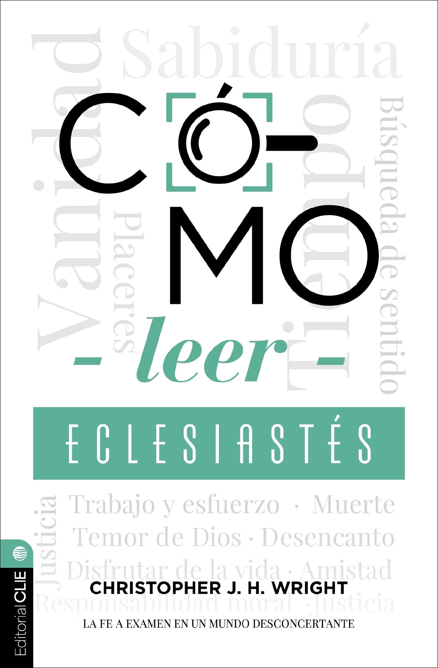 Como leer Eclesiastes (How To Read Ecclesiastes)