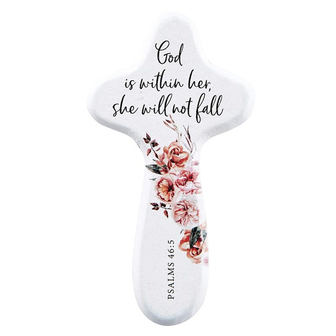 Cross-Handheld-God Is Within Her She Will Not Fall (Ps. 46:5) (4")
