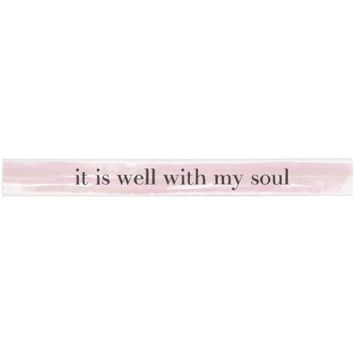 Skinny Message Bar-Well Soul (14" x 1.5" 1")