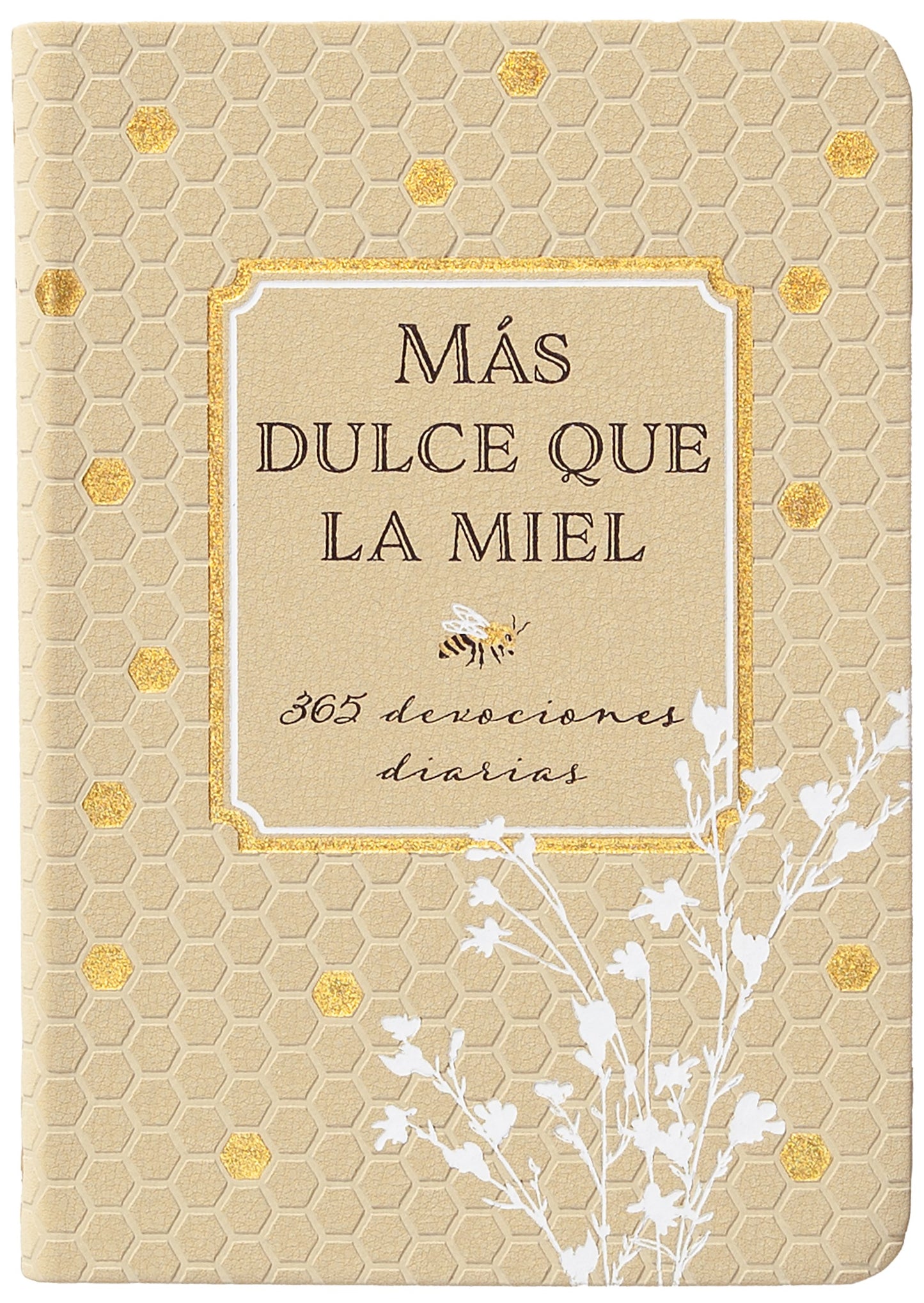 Mas Dulce Que la Miel (Sweeter Than Honey)