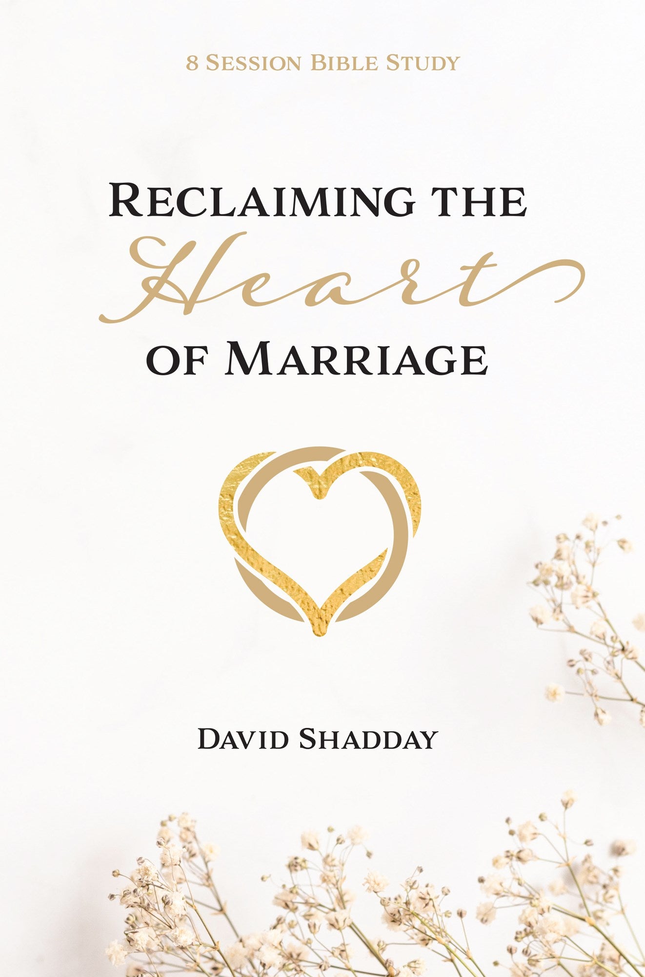 Reclaiming The Heart Of Marriage