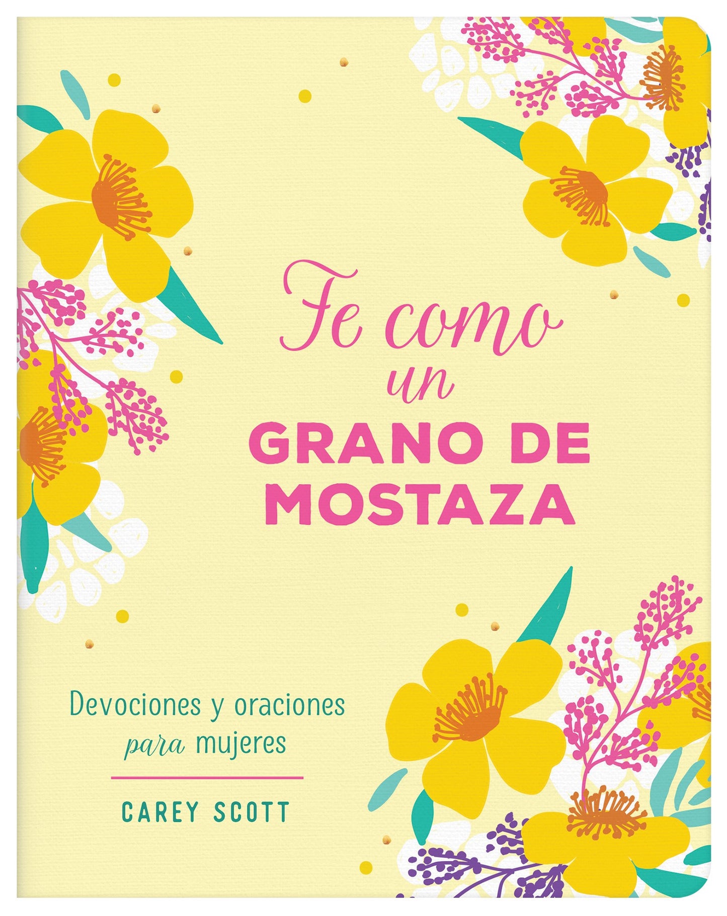 Una Fe Como un Grano de Mostaza (A Mustard Seed Faith)