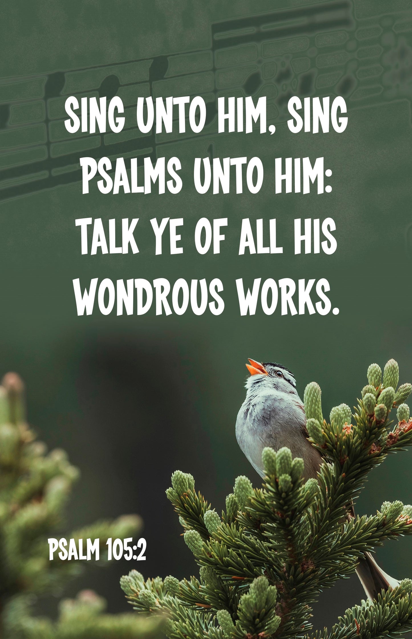 Bulletin-Sing Unto Him Sing Psalms Unto Him (Psalm 105:2 KJV) (Pack Of 100)
