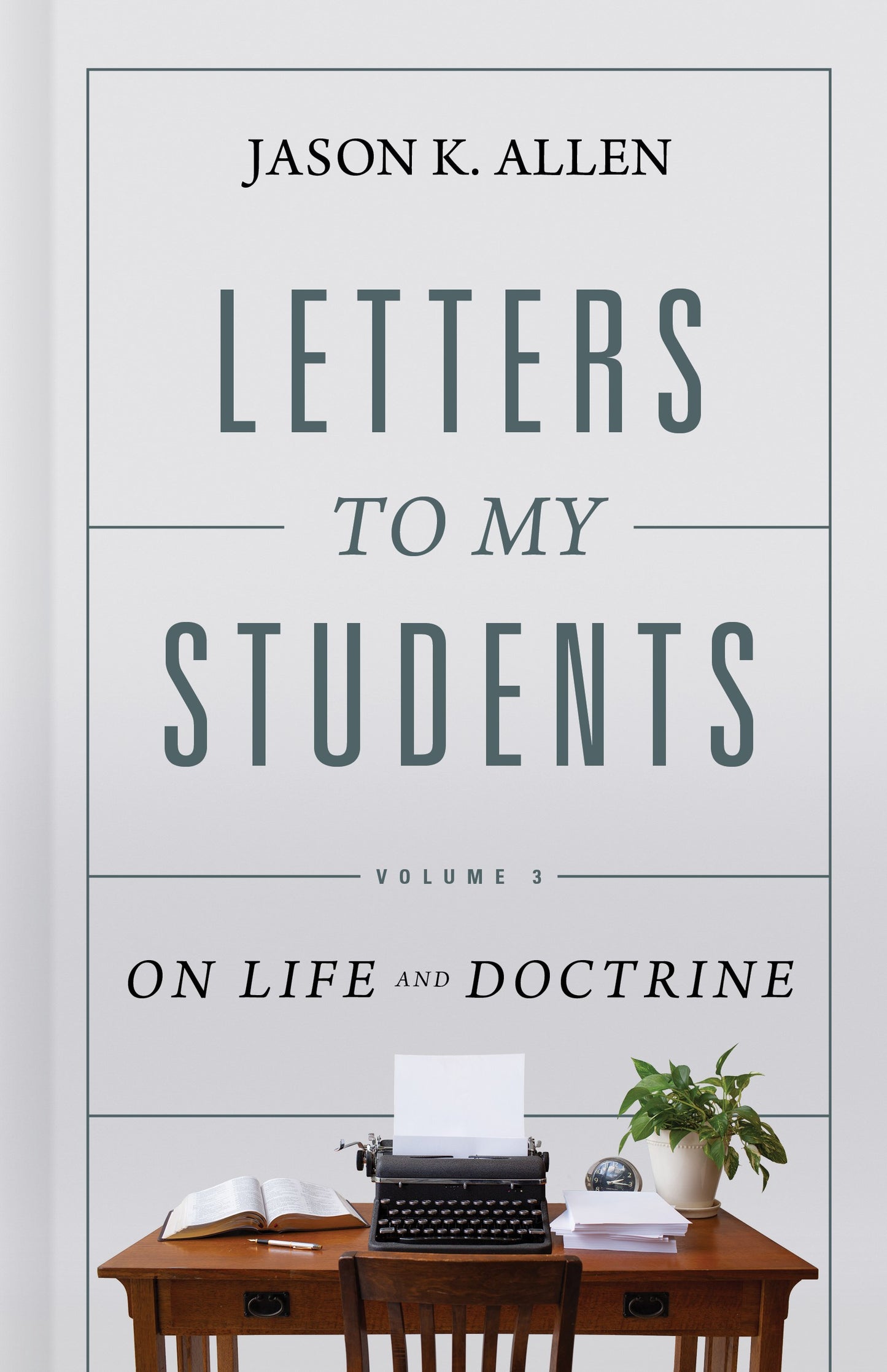 Letters To My Students Volume 3