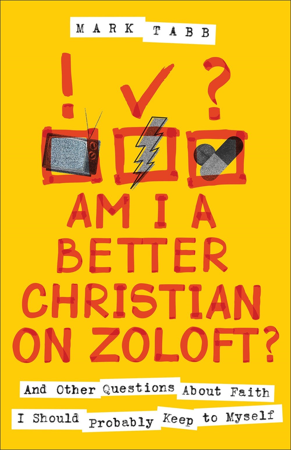 Am I A Better Christian On Zoloft?