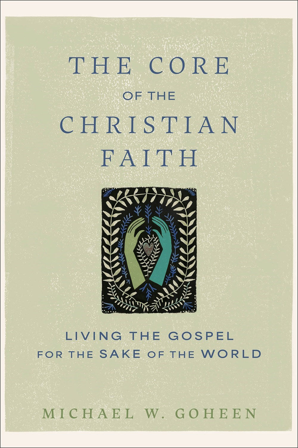 The Core Of The Christian Faith