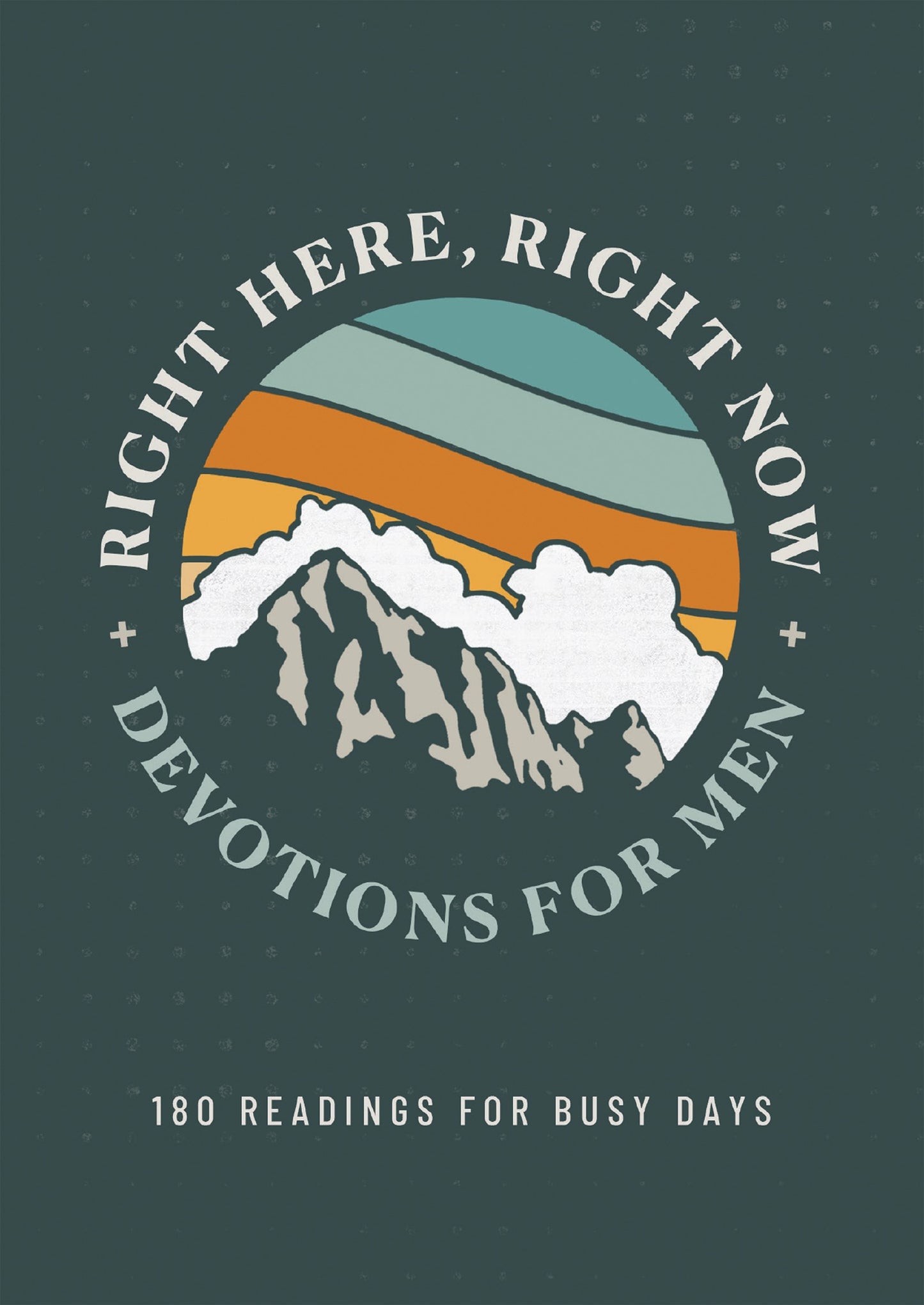 Right Here Right Now Devotions For Men