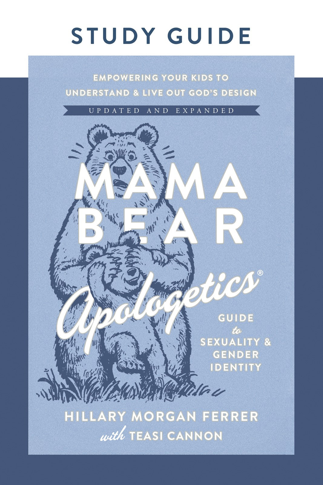 Mama Bear Apologetics Guide To Sexuality And Gender Identity Study Guide (Upated And Expanded) (Mar 2026)