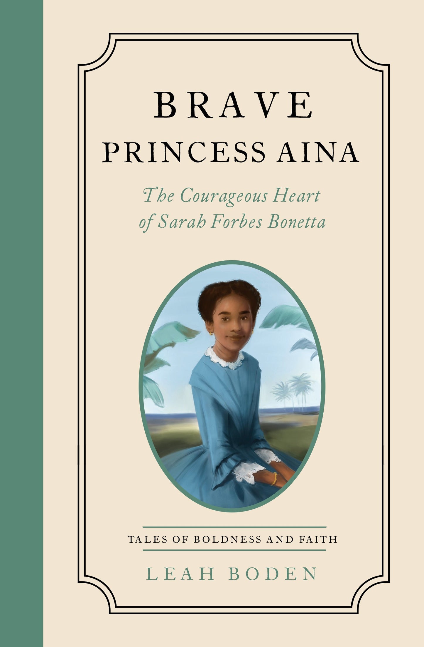 Brave Princess Aina (Tales Of Boldness And Faith #3)