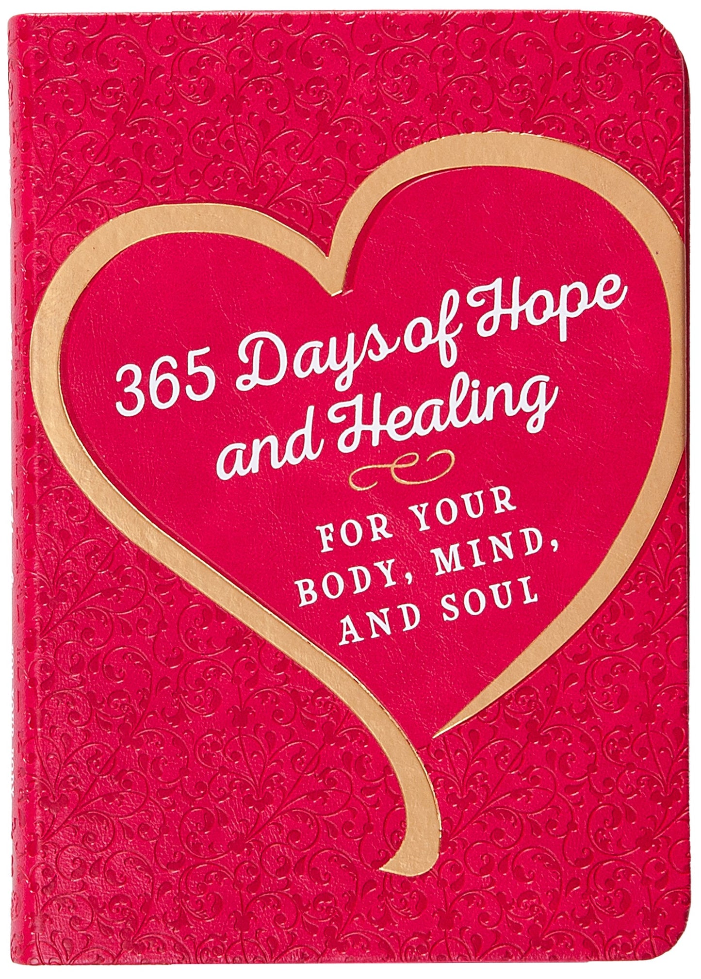 365 Days Of Hope And Healing For Your Body Mind And Soul