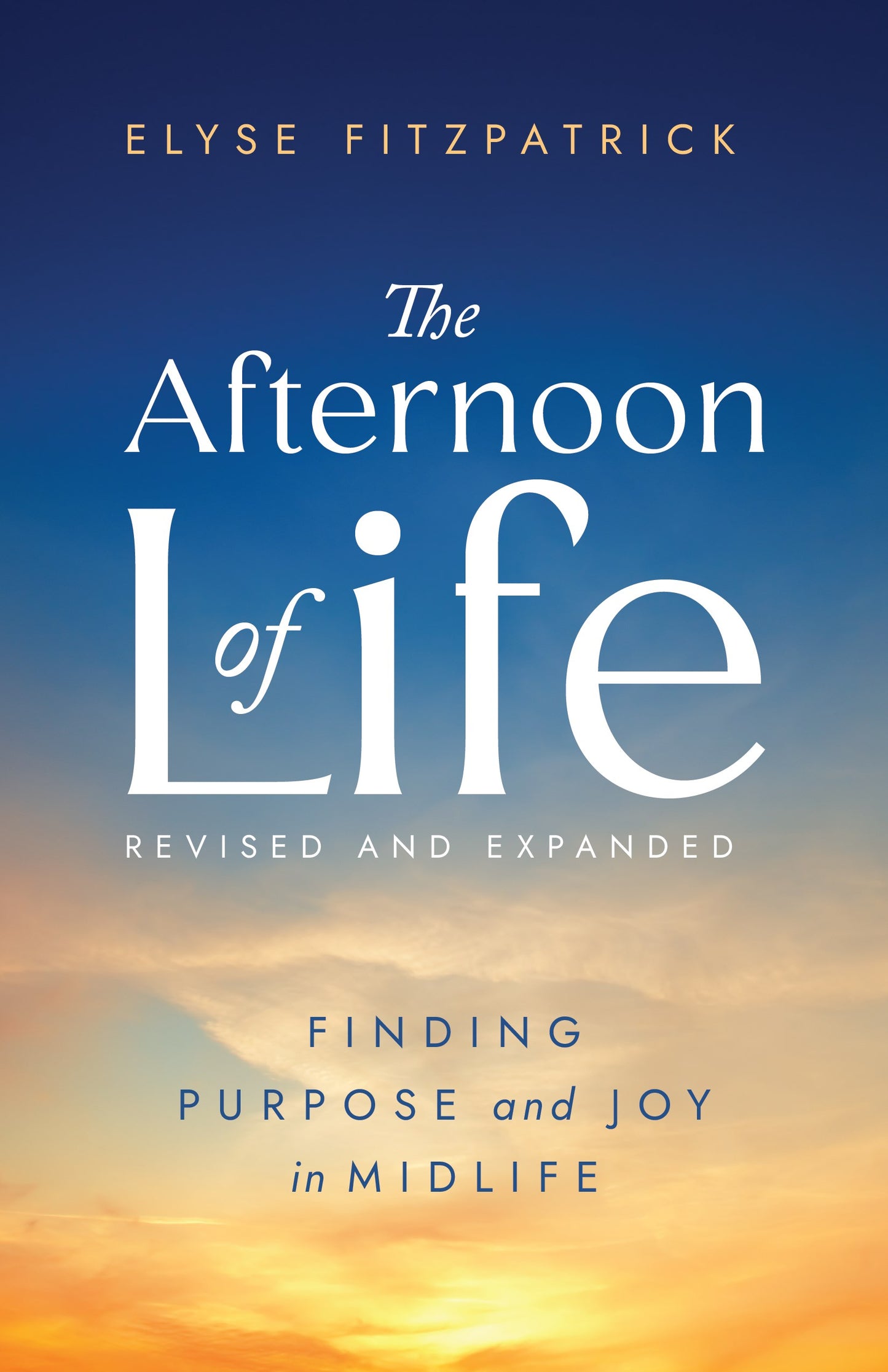 The Afternoon Of Life (Revised And Expanded)