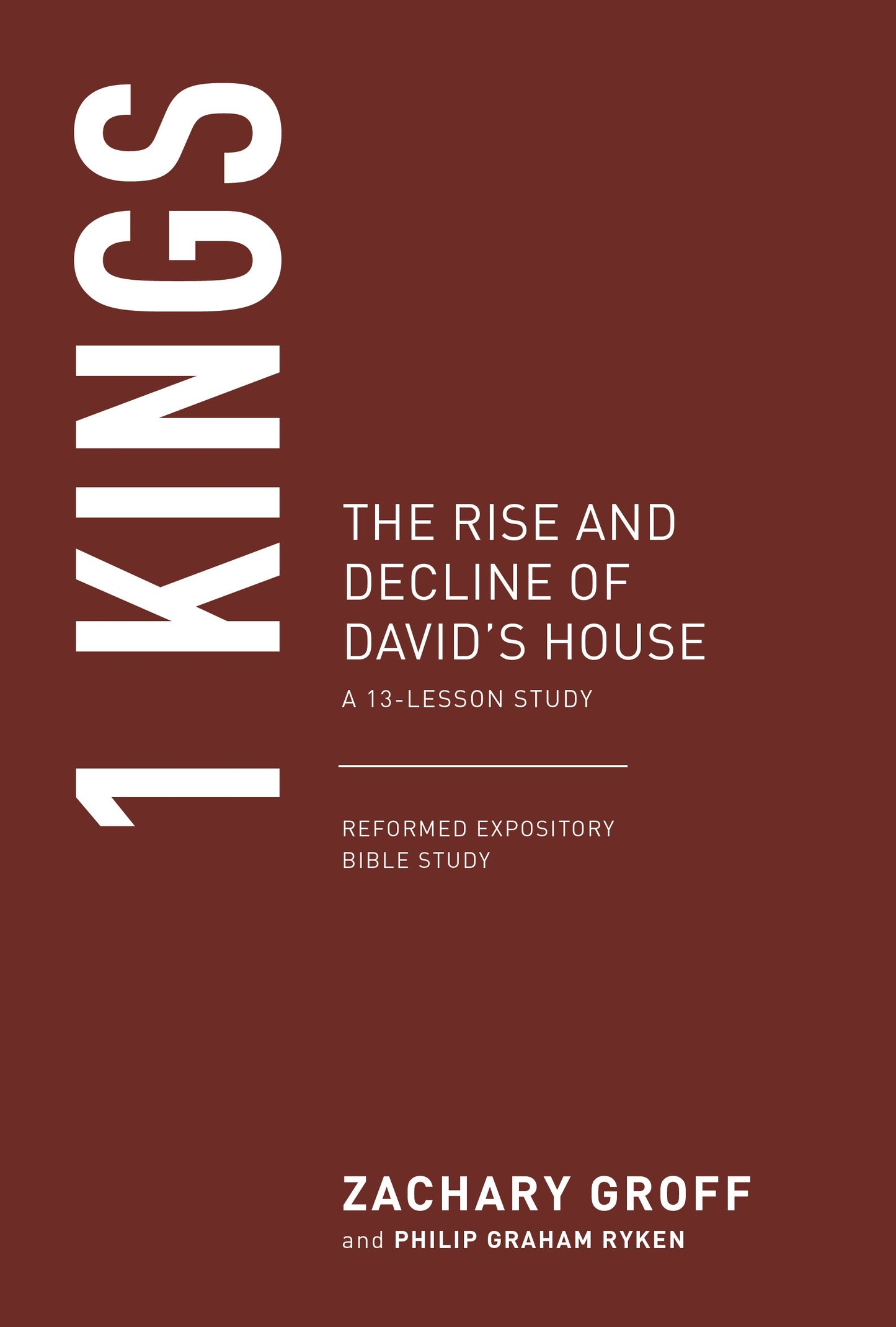 1 Kings (Reformed Expository Bible Studies)