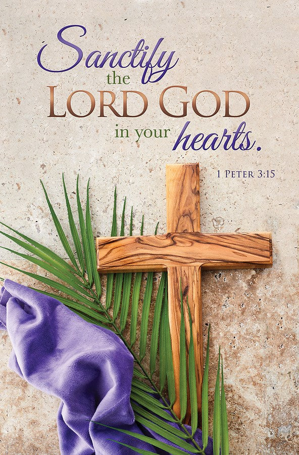 Bulletin-Sanctify The Lord God/Lent (1 Peter 3:15 KJV) (Pack Of 100)