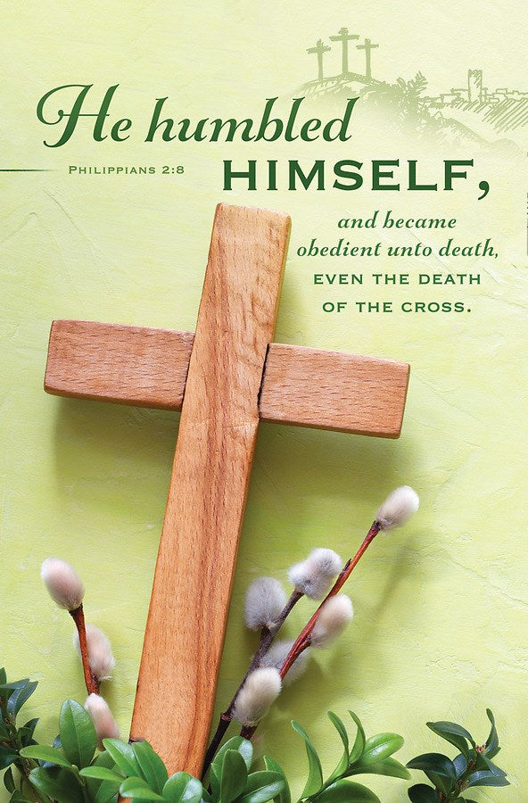 Bulletin-He Humbled Himself/Easter (Philippians 2:8 KJV) (Pack Of 100)