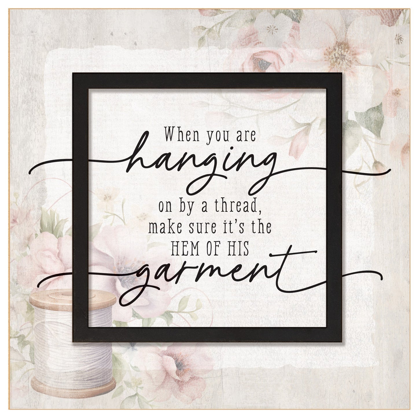 Plaque-Layered Grace-When You Are Hanging On... (6 x 6)