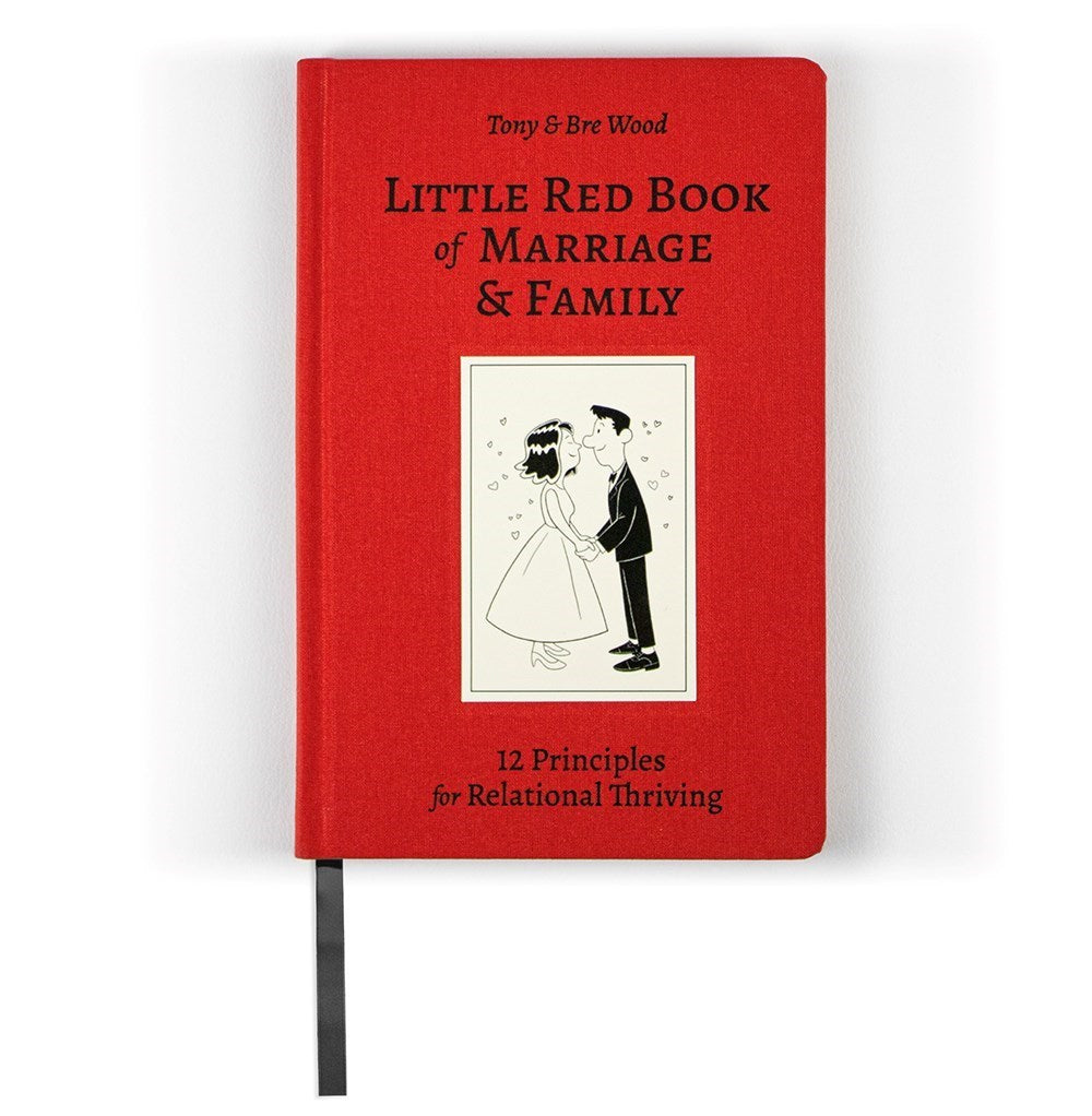 Little Red Book of Marriage & Family: 12 Principles for Relational Thriving