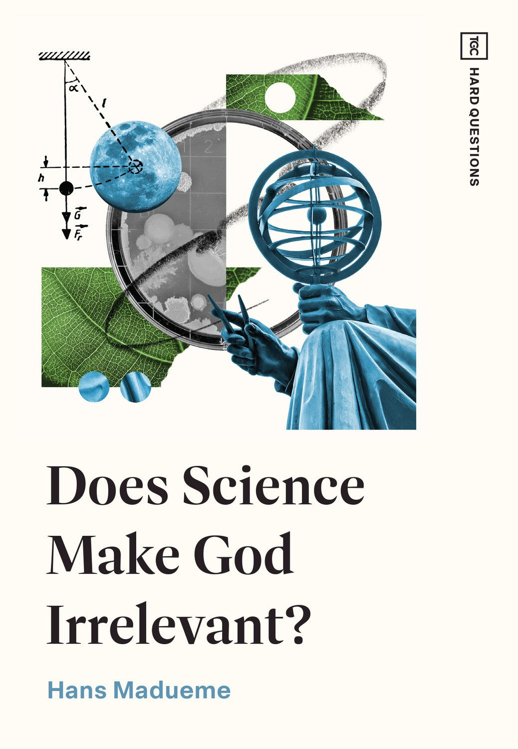Does Science Make God Irrelevant? (TGC Hard Questions)