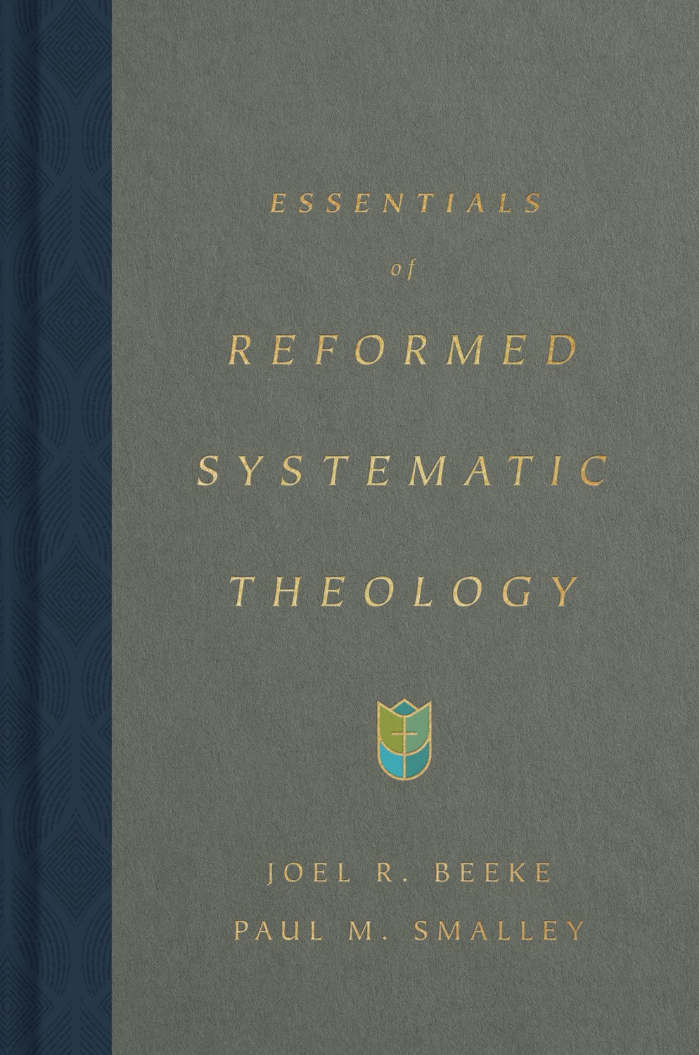 Essentials Of Reformed Systematic Theology