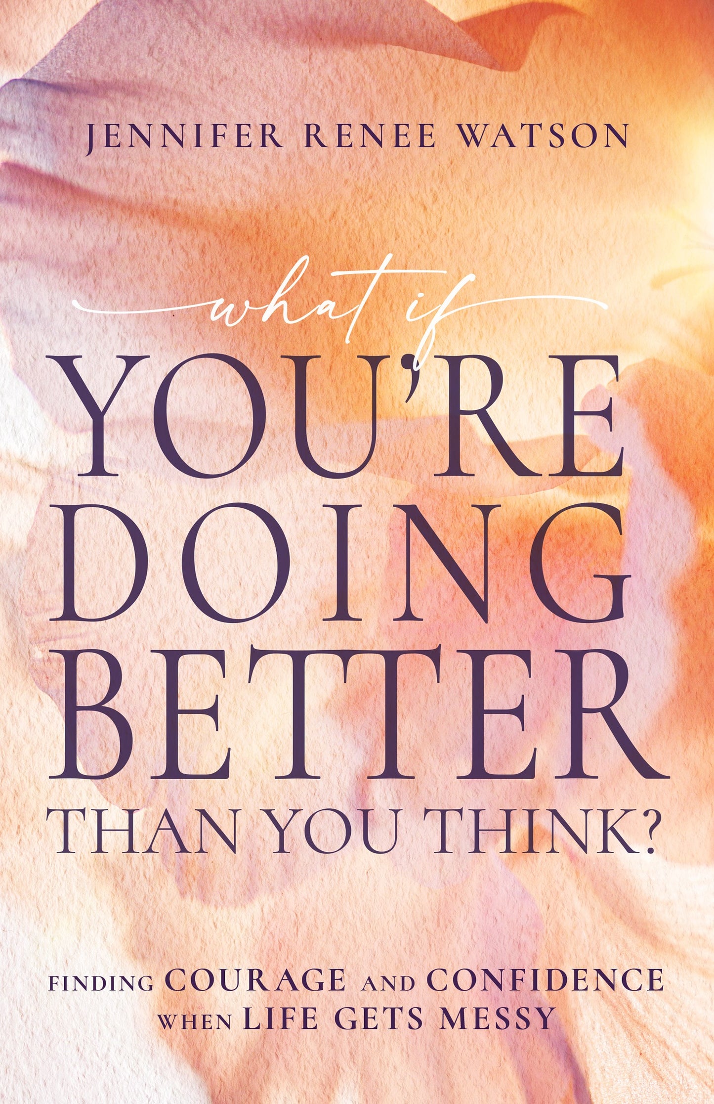 What If Youre Doing Better Than You Think?
