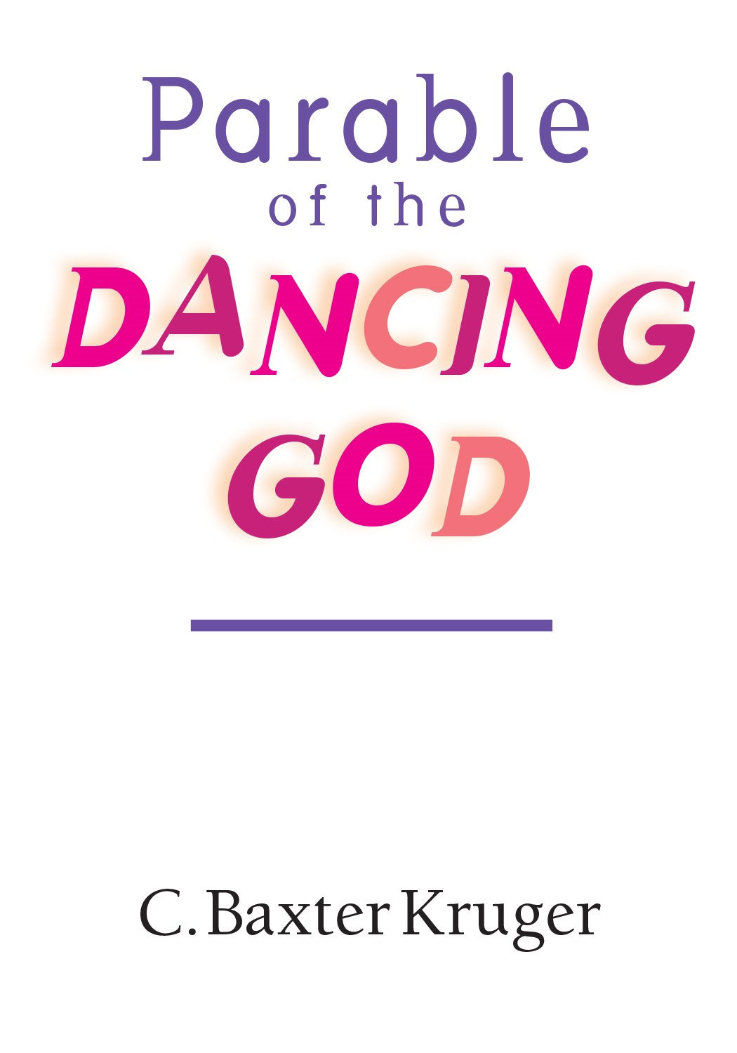 Parable Of The Dancing God