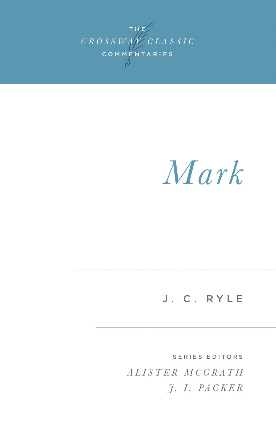 Mark (Crossway Classic Commentaries)