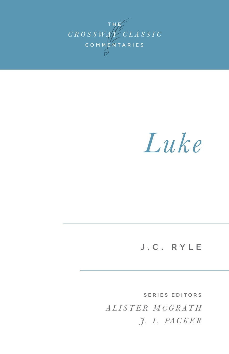 Luke (Crossway Classic Commentaries)