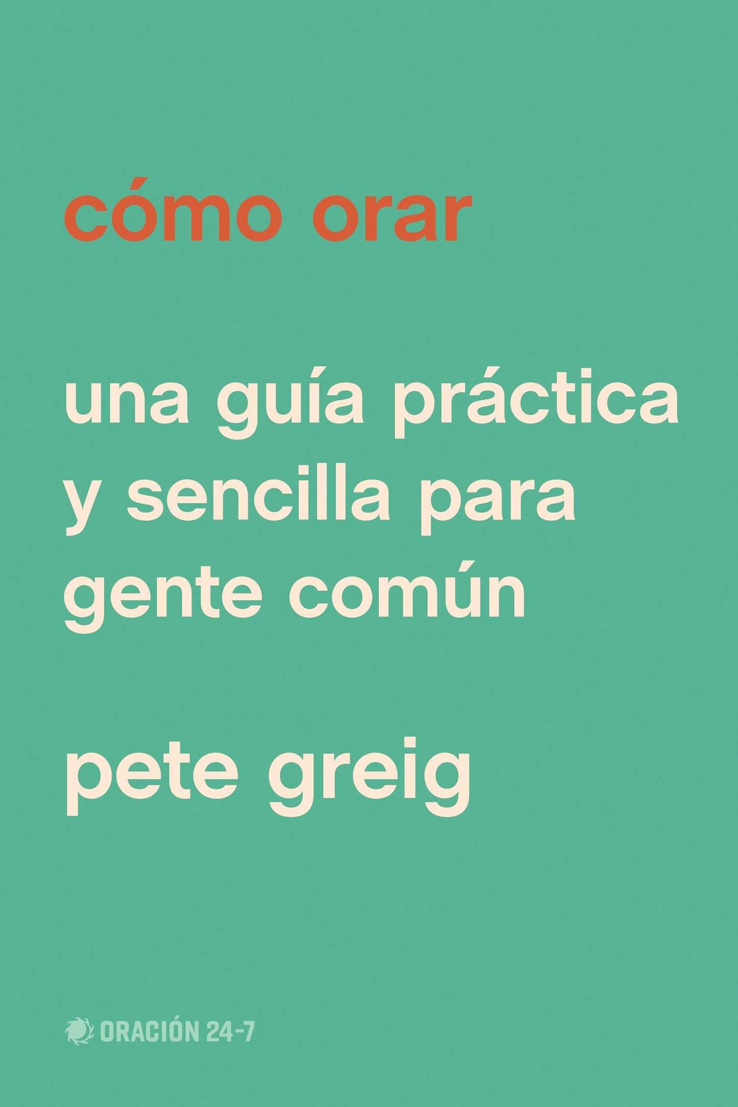 Como Orar (How To Pray)