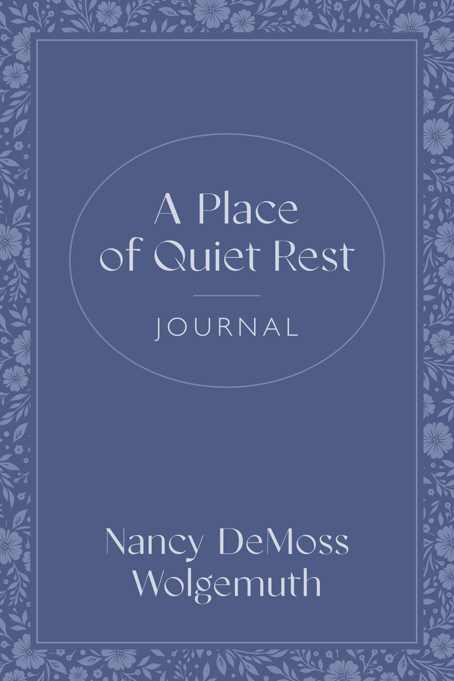 A Place Of Quiet Rest Journal (Updated Design)