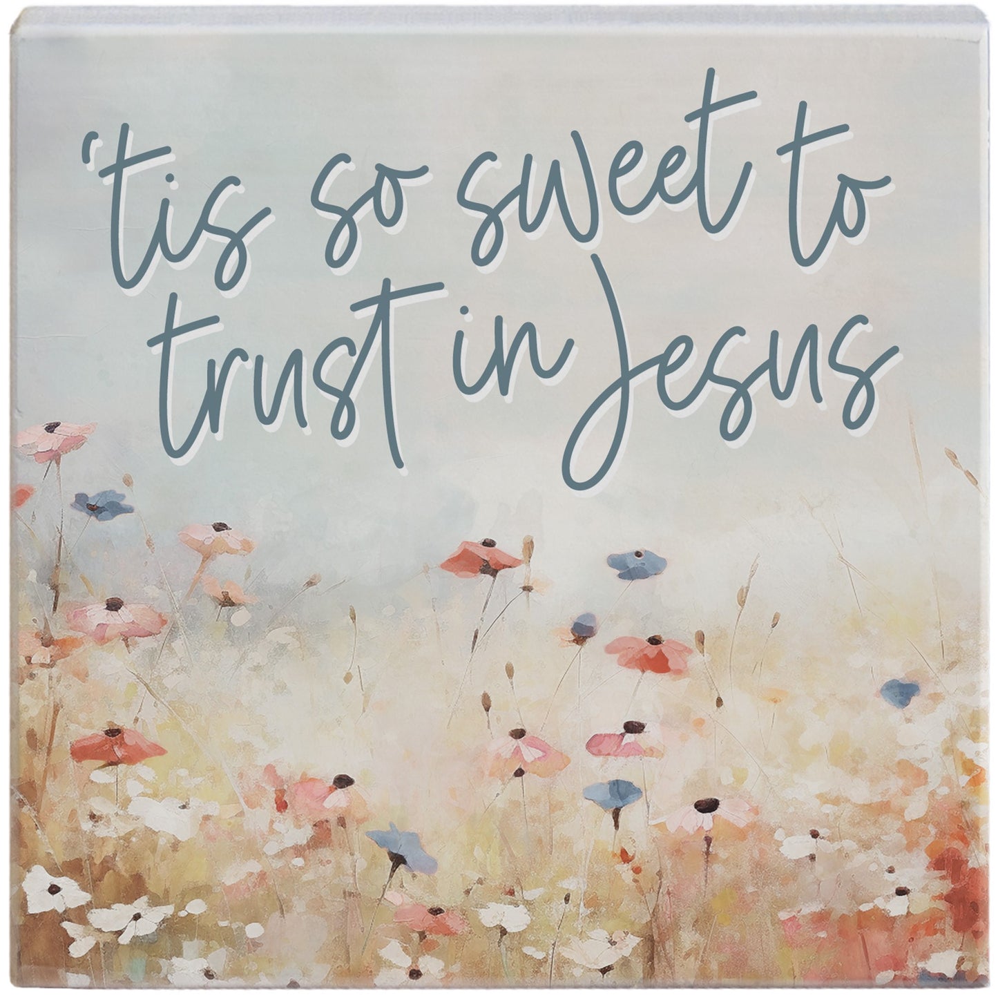 Small Talk Square-'Tis So Sweet Jesus (5.25" x 5.25")