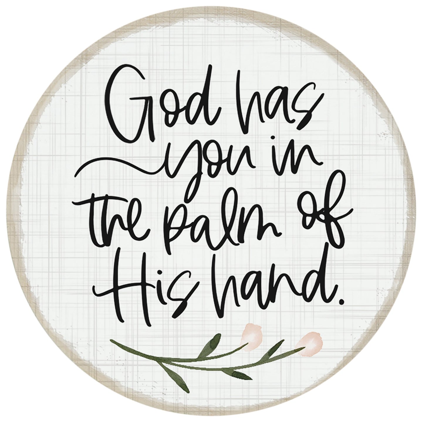 Magnet-Round-God Has You (2.5")