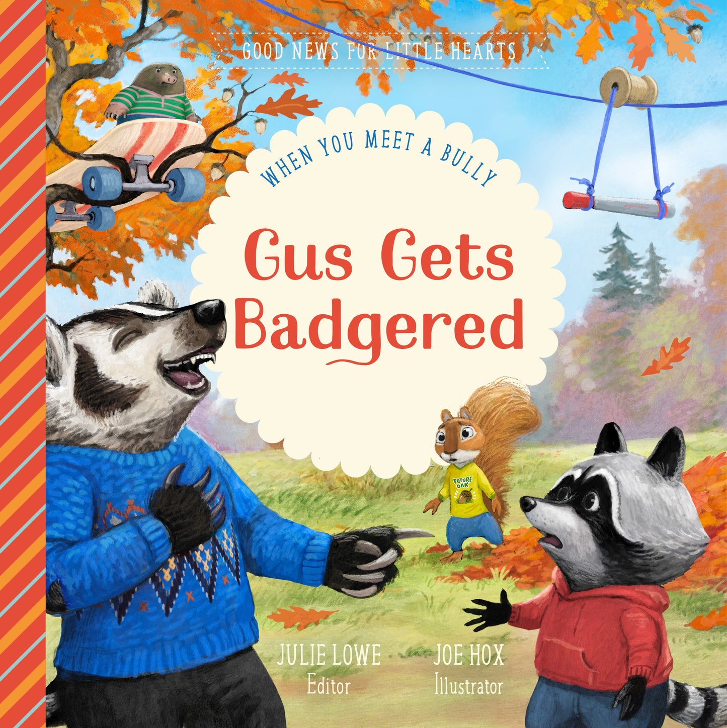 Gus Gets Badgered (Good News For Little Hearts)