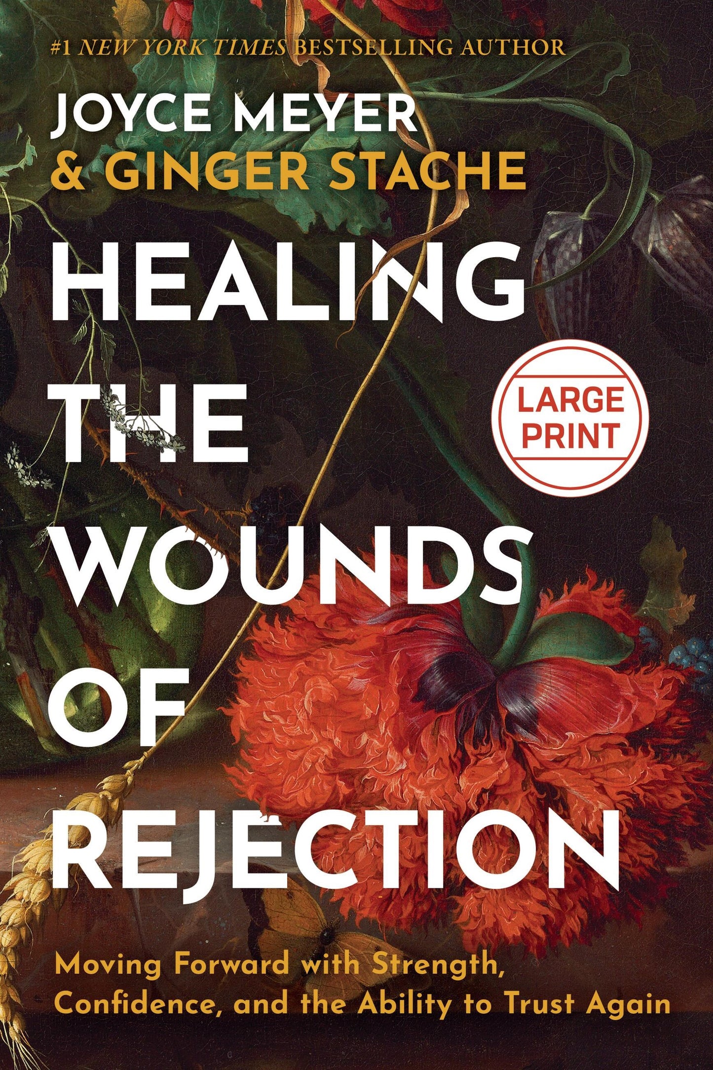 Healing The Wounds Of Rejection Large Print