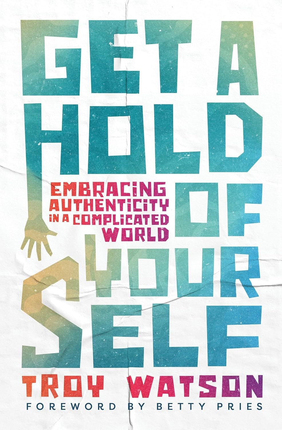 Get A Hold Of Yourself