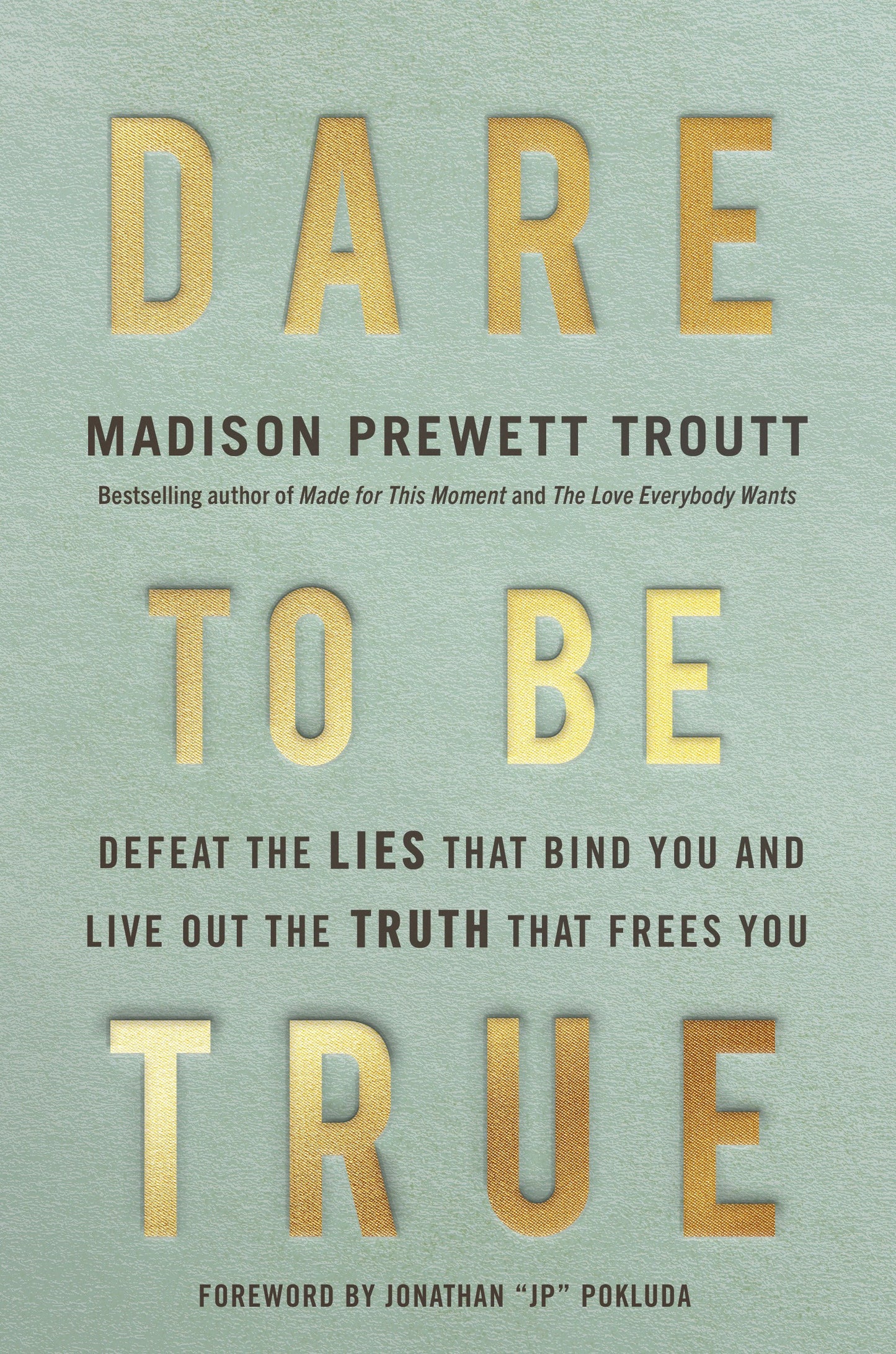 Dare To Be True