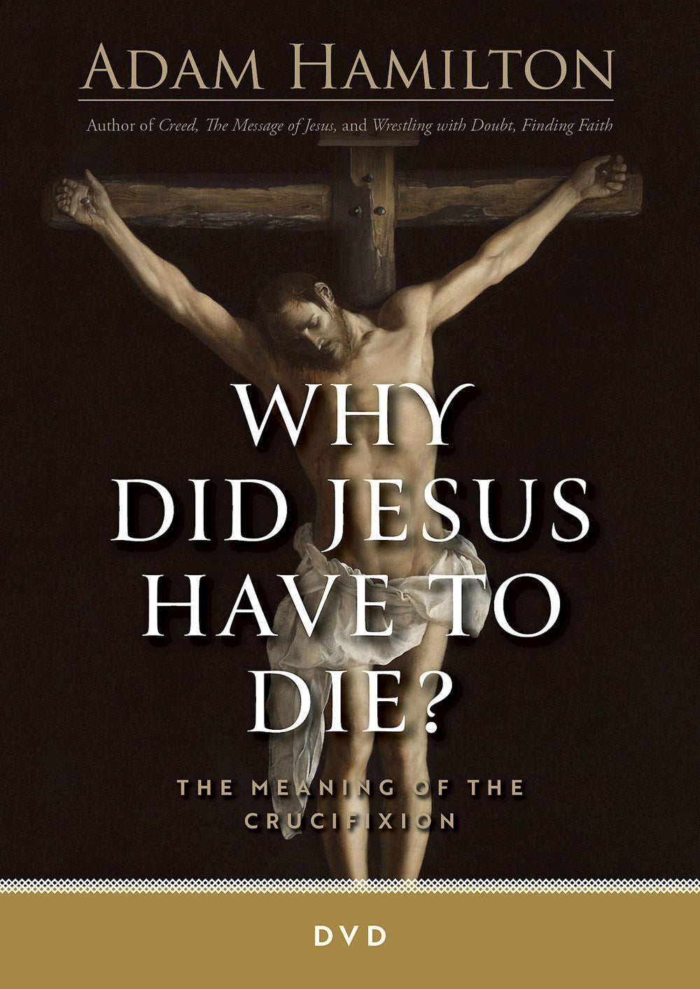 DVD-Why Did Jesus Have To Die?